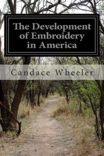 9781500989965: The Development of Embroidery in America