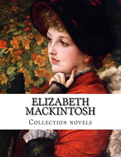 Stock image for Elizabeth Mackintosh (Josephine Tey) Collection novels for sale by HPB-Red