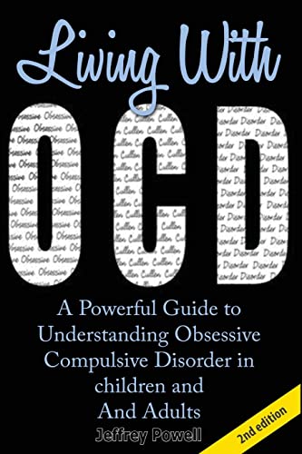 Beispielbild fr Living With OCD: A Powerful Guide To Understanding Obsessive Compulsive Disorder in Children And Adults zum Verkauf von WorldofBooks