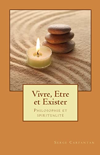 Beispielbild fr Vivre, etre et exister: Philosophie et spiritualit zum Verkauf von medimops