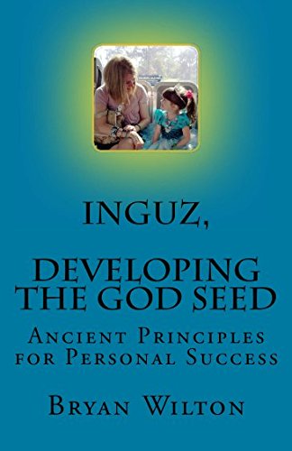 Stock image for Inguz, Developing the God Seed: Ancient Principles of Spiritual Success for sale by Revaluation Books