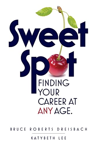 Stock image for Sweet Spot: Finding Your Career at Any Age for sale by Save With Sam