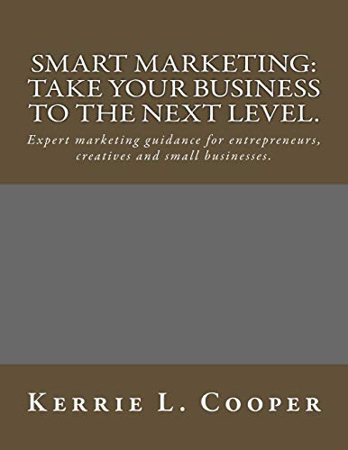 9781501000003: Smart Marketing: Take your business to the next level.