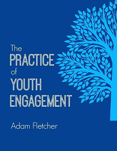 Stock image for The Practice of Youth Engagement for sale by Seattle Goodwill