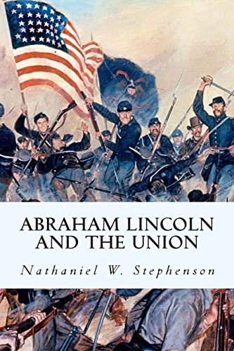 Stock image for Abraham Lincoln and the Union for sale by THE SAINT BOOKSTORE