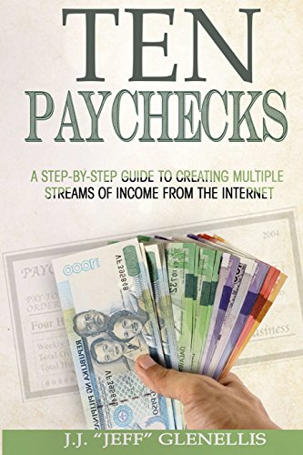 Beispielbild fr Ten Paychecks: A Complete Guide to Setting Up Multiple Incomes Streams Using the Internet and Free and Low Cost Tools zum Verkauf von ThriftBooks-Atlanta