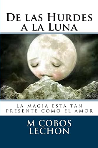 9781501009563: De las Hurdes a la Luna (Spanish Edition)