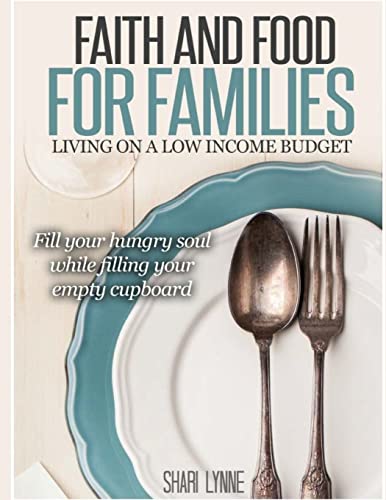 9781501013973: Faith Filled Food for Families: A Unique Devotional Guide to Frugal Home Cooked Meals