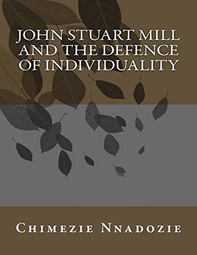 Stock image for John Stuart Mill and the Defence of Individuality for sale by THE SAINT BOOKSTORE