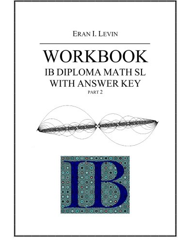 9781501016936: Workbook - IB Diploma Math SL part 2 with Answer Key