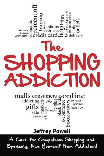 Beispielbild fr The Shopping Addiction: A Cure for Compulsive Shopping and Spending to Free Yourself from Addiction! zum Verkauf von ThriftBooks-Atlanta