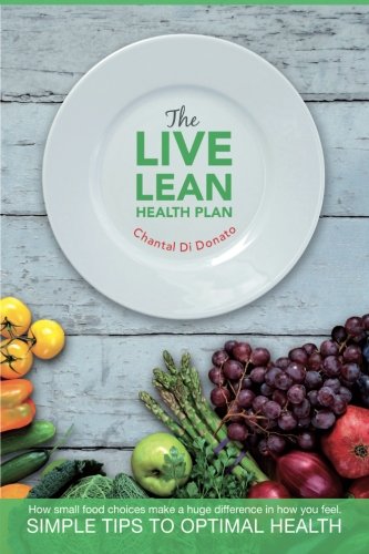 Beispielbild fr The Live Lean Health Plan: Simple Tips to Optimal Health zum Verkauf von Revaluation Books