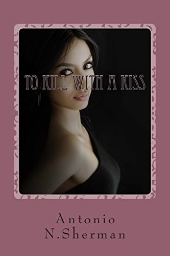 9781501021329: To Kill With A Kiss: Justice With Curves: Volume 3 (Trust Not Thy Neighbor)