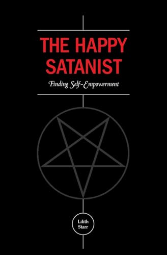 Beispielbild fr The Happy Satanist: Finding Self-Empowerment zum Verkauf von HPB-Diamond