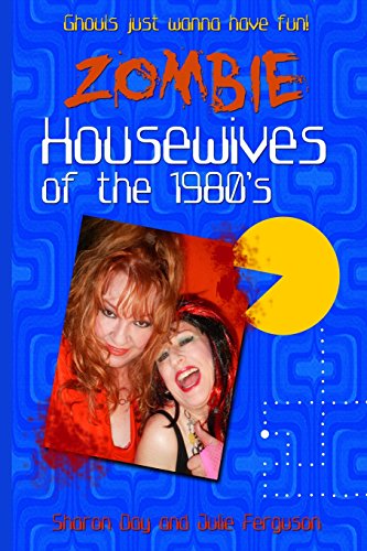 Stock image for Zombie Housewives of the 1980's for sale by Revaluation Books