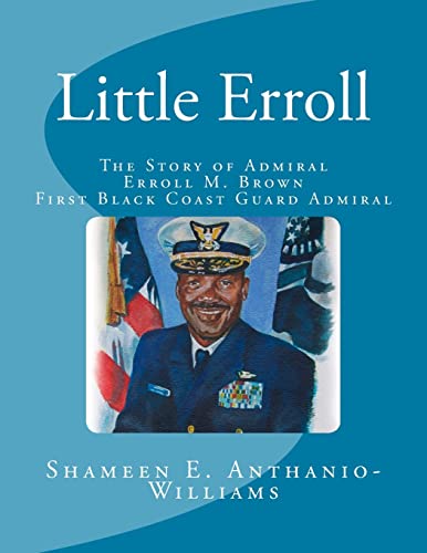 Beispielbild fr Little Erroll : The Story of Admiral Erroll Mingo Brown: First Black Coast Guard Admiral zum Verkauf von Better World Books