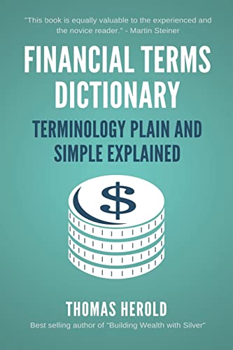Stock image for Financial Terms Dictionary - Terminology Plain and Simple Explained (Financial Dictionary) for sale by gwdetroit