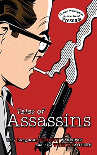 Stock image for Assassins (Central Washington Authors Guild Anthology) for sale by Lucky's Textbooks