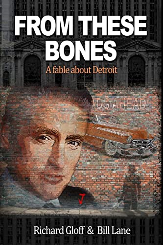 Beispielbild fr From These Bones: A fable about Detroit zum Verkauf von ALLBOOKS1