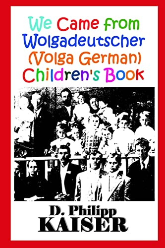Imagen de archivo de We Came from Wolgadeutscher (Volga German) Children's Book a la venta por Save With Sam