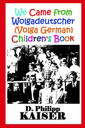 Stock image for We Came from Wolgadeutscher (Volga German) Children's Book for sale by Save With Sam