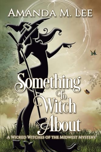 Stock image for Something to Witch About (Wicked Witches of the Midwest) for sale by BooksRun