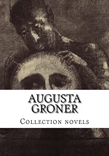 9781501038020: Augusta Groner, Collection novels