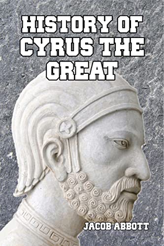 9781501039461: History of Cyrus the Great