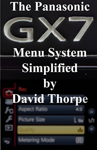 Beispielbild fr The Panasonic Gx7 Menu System Simplified zum Verkauf von ThriftBooks-Dallas