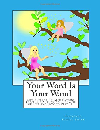 9781501046742: Your Word Is Your Wand: Life-Supporting Affirmations From The Author of The Game of Life and How to Play It.