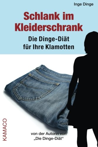 Stock image for Schlank im Kleiderschrank: Die Dinge-Dit fr Ihre Klamotten for sale by medimops