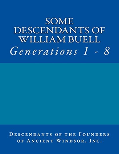 Stock image for Some Descendants of William Buell: Generations 1 - 8 for sale by Lucky's Textbooks