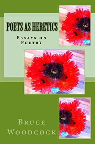 Stock image for Poets as Heretics: Essays on Poetry for sale by Russell Books