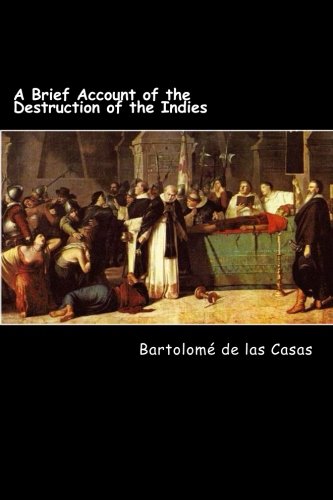 Imagen de archivo de A Brief Account of the Destruction of the Indies a la venta por HPB Inc.