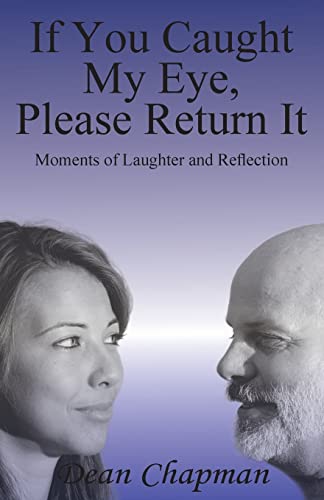 Beispielbild fr If You Caught My Eye Please Return It: Moments of Laughter and Reflection zum Verkauf von THE SAINT BOOKSTORE