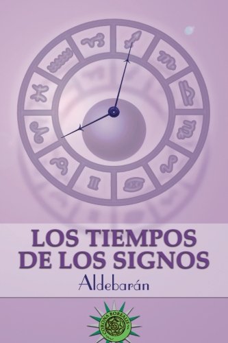 Los Tiempos de Los Signos (Paperback) - Aldebaran