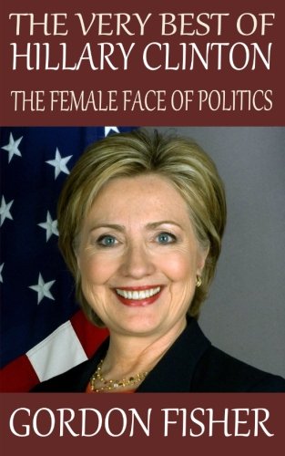 9781501058592: The Very Best of Hillary Clinton: The Female Face of Politics