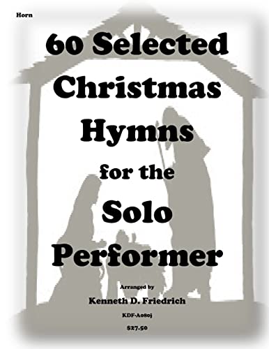 9781501061318: 60 Selected Christmas Hymns for the Solo Performer-horn version