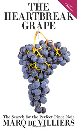 Imagen de archivo de The Heartbreak Grape: The Search for the Perfect Pinot Noir a la venta por Goodwill Books