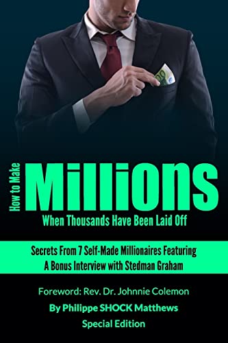 Beispielbild fr How to Make Millions When Thousands Have Been Laid Off Featuring Stedman Graham zum Verkauf von Lucky's Textbooks