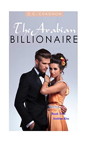 9781501064883: The Arabian Billionaire, Book Two: Arabian Kiss