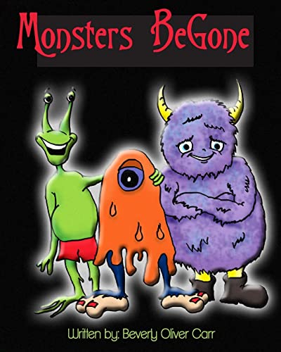 Stock image for MONSTERS BeGone for sale by THE SAINT BOOKSTORE