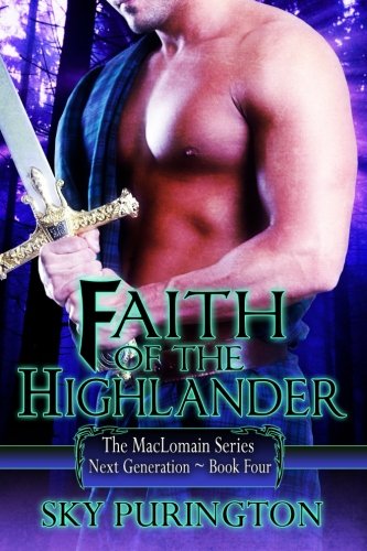 Beispielbild fr Faith of the Highlander : The MacLomain Series- Next Generation, Book 4 zum Verkauf von Better World Books