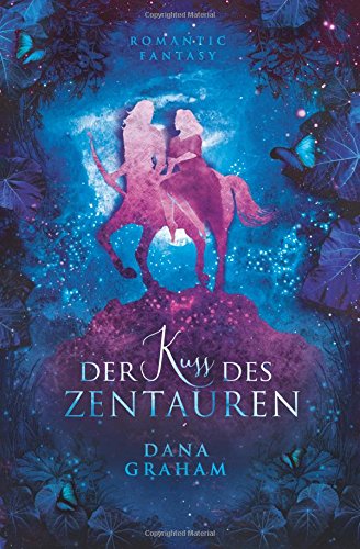 9781501068683: Der Kuss des Zentauren (German Edition)
