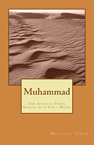 Stock image for Muhammad: Una Aut ntica Visi n General de su Vida y Misi n for sale by ThriftBooks-Atlanta
