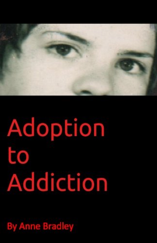 Imagen de archivo de Adoption to Addiction a la venta por WorldofBooks