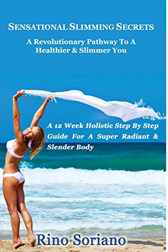 Imagen de archivo de Sensational Slimming Secrets: A Revolutionary Pathway To A Healthier & Slimmer You a la venta por Bookmans