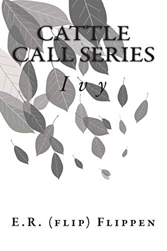 Imagen de archivo de Cattle Call Series: Book 2 Ivy a la venta por THE SAINT BOOKSTORE