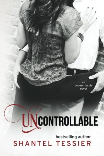 Stock image for Uncontrollable: Volume 3 (Undescribable) for sale by Revaluation Books