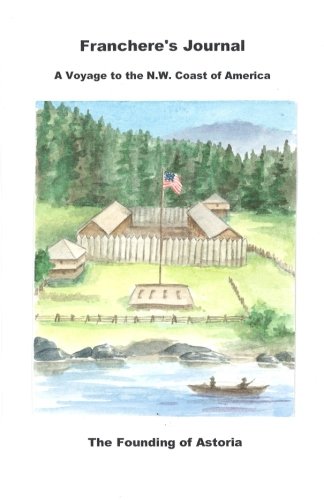 Beispielbild fr The Founding of Astoria: Franchere's Journal: A Voyage to the Northwest Coast of America (The Oregon Collection) zum Verkauf von SecondSale
